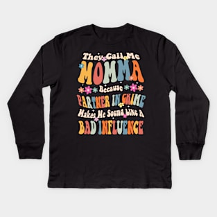 Momma They call Me Momma Kids Long Sleeve T-Shirt